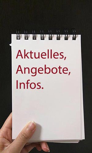 Aktuelle Infos und Angebote